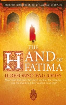 HAND OF FATIMA, THE | 9780552776479 | ILDEFONSO FALCONES