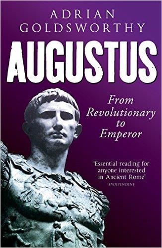 AUGUSTUS : FROM REVOLUTIONARY TO EMPEROR | 9780753829158 | GOLDSWORTHY, ADRIAN