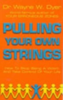PULLING YOUR OWN STRINGS | 9780099454403 | WAYNE DYER