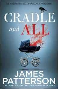 CRADLE AND ALL | 9781784757199 | JAMES PATTERSON & CHRIS GRABENSTEIN