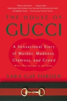 HOUSE OF GUCCI | 9780060937751 | SARA GAY FORDEN