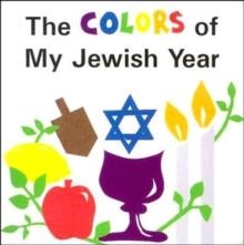 COLORS OF MY JEWISH YEAR | 9781580130110 | VARIS AUTORS