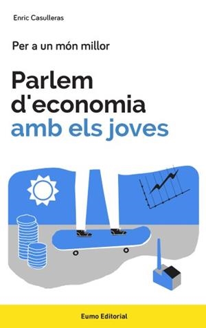 PARLEM D'ECONOMIA AMB ELS JOVES | 9788497665858 | Casulleras Ambrós, Enric