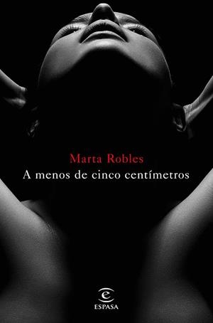 A MENOS DE CINCO CENTIMETROS | 9788467048957 | Robles, Marta
