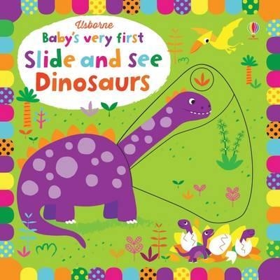 SLIDE AND SEE DINOSAURS | 9781474921718 | FIONA WATT