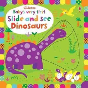 SLIDE AND SEE DINOSAURS | 9781474921718 | FIONA WATT