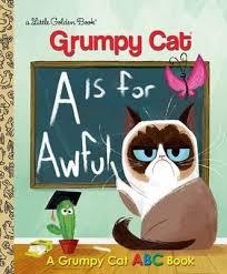 A IS FOR AWFUL: A GRUMPY CAT A | 9780399557835 | CHRISTY WEBSTER