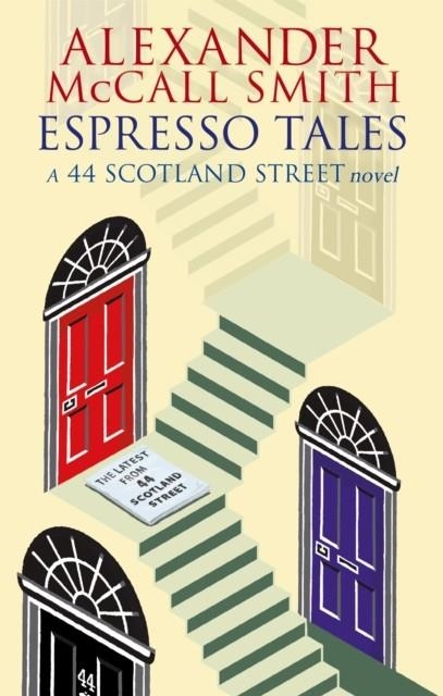 ESPRESSO TALES. 44 SCOTLAND STREET 2 | 9780349119700 | ALEXANDER MCCALL SMITH