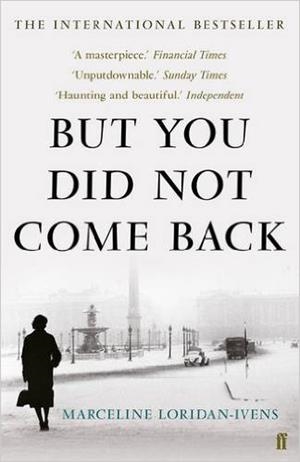 BUT YOU DID NOT COME BACK | 9780571328024 | MARCELINE LORIDAN-IVENS