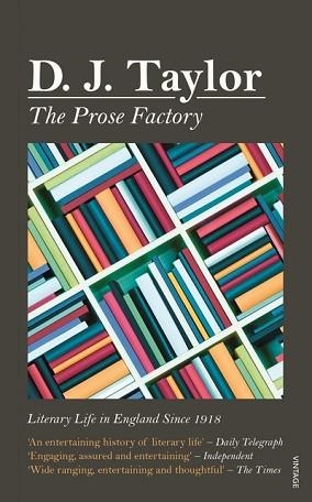 PROSE FACTORY, THE | 9780099556077 | D J TAYLOR