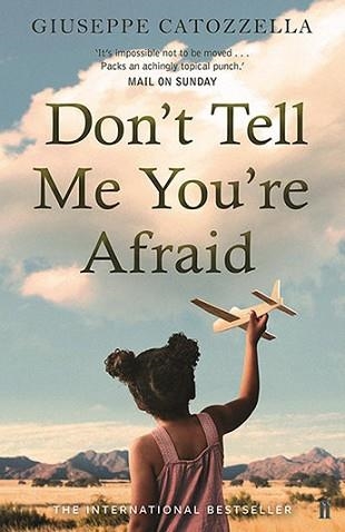 DON'T TELL ME YOU'RE AFRAID | 9780571322695 | GIUSEPPE CATOZZELLA