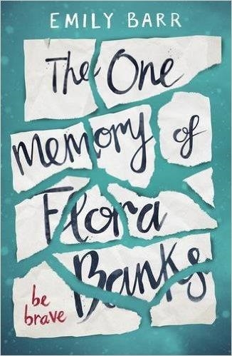 ONE MEMORY OF FLORA BANKS, THE | 9780141368511 | EMILY BARR