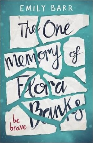 ONE MEMORY OF FLORA BANKS, THE | 9780141368511 | EMILY BARR