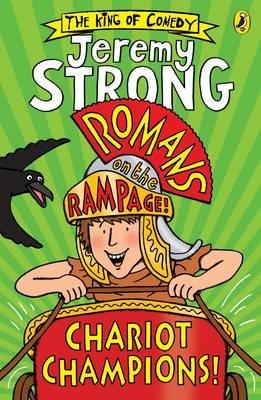 ROMANS ON THE RAMPAGE: CHARIOT CHAMPIONS | 9780141372556 | JEREMY STRONG