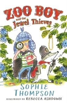 ZOO BOY AND THE JEWEL THIEVES | 9780571325207 | SOPHIE THOMPSON