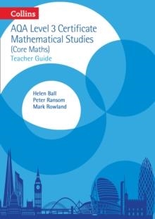COLLINS AQA CERTIFICATE LEVEL 3 MATHEMATICAL STUDIES (CORE MATHS) TEACHER GUIDE | 9780008142322