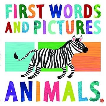 ANIMALS FIRST WORDS AND PICTURES: ANIMALS | 9781912006007 | MARGOT CHANNING
