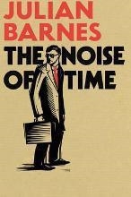 THE NOISE OF TIME | 9781784703332 | JULIAN BARNES