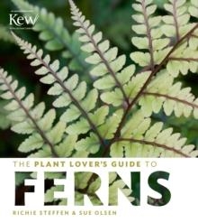 PLANT LOVER'S GUIDE TO FERNS | 9781604694741 | RICHIE STEFFEN