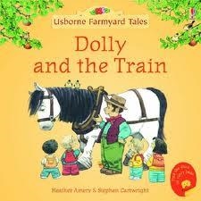 DOLLY AND THE TRAIN | 9780746063095 | FARMYARD TALES
