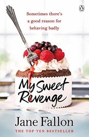 MY SWEET REVENGE  | 9781405917759 | JANE FALLON