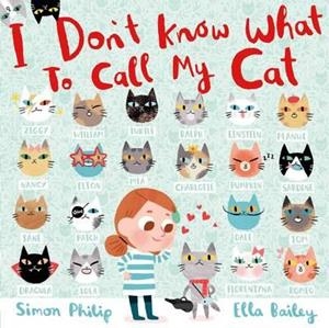 I DON'T KNOW WHAT TO CALL MY CAT | 9781471124136 | PHILIP SIMON