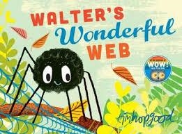 WALTER'S WONDERFUL WEB | 9781509830213 | TIM HOPGOOD