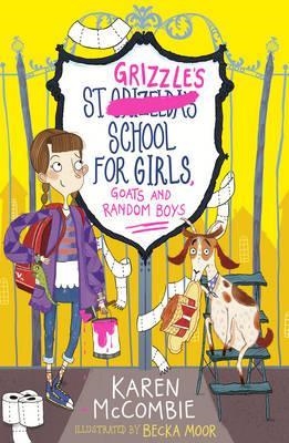 ST GRIZZLES SCHOOL FOR GIRLS, GOATS AND | 9781847157768 | KAREN MCCOMBIE