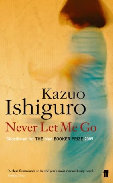 NEVER LET ME GO | 9780571224142 | KAZUO ISHIGURO