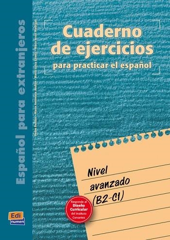 CUADERNO DE EJERCICIOS AVANZADO | 9788489756656 | ANDIÓN HERRERO, MARÍA ANTONIETA/MADRIGAL LÓPEZ, MARÍA JESÚS/BENITEZ PÉREZ, PEDRO/GÓMEZ SACRITÁN, Mª
