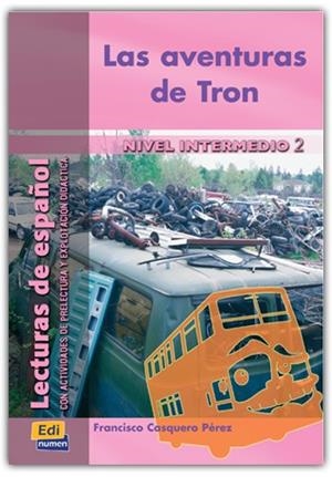 LAS AVENTURAS DE TRON-B2 | 9788495986870 | OCASAR ARIZA, JOSÉ LUIS/MURCIA SORIANO, ABEL/CASQUERO PÉREZ, FRANCISCO