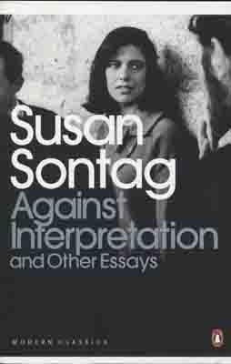 AGAINST INTERPRETATION AND OTHER ESSAY | 9780141190068 | SUSAN SONTAG