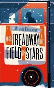 MISS TREADWAY AND THE FIELD OF STARS | 9780008170592 | MIRANDA EMMERSON
