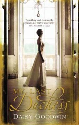 MY LAST DUCHESS | 9780755348084 | DAISY GOODWIN