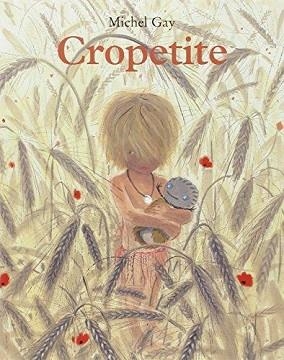 CROPETITE | 9782211090964 | MICHEL GAY