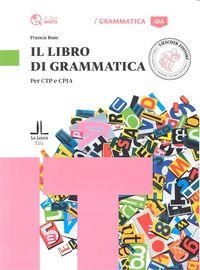 IL LIBRO DI GRAMMATICA | 9788820136482