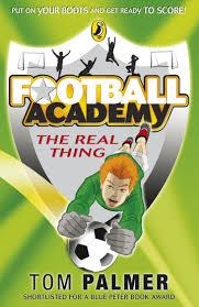 FOOTBALL ACADEMY 3: THE REAL THING | 9780141324692 | TOM PALMER