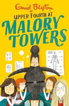 MALORY TOWERS 04: UPPER FOURTH | 9781444929904 | ENID BLYTON