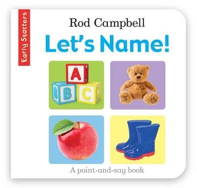 EARLY STARTERS: LET'S NAME! | 9781509804368 | ROD CAMPBELL