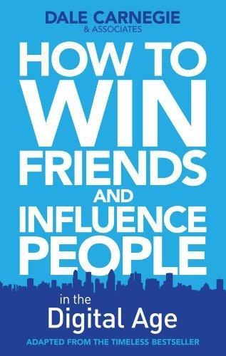 HOW TO WIN FRIENDS AND INFLUENCE PEOPLE IN THE DIGITAL AGE | 9780857207289 | DALE CARNEGIE