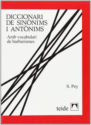 DICCIONARI DE SINONIMS I ANTONIMS | 9788430773299 | PEY GRAU, JOAN/PEY GRAU, MARTÍN