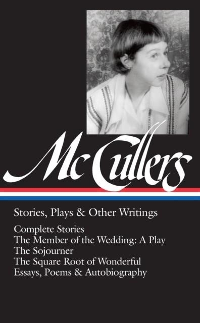 CARSON MCCULLERS: STORIES, PLAYS AND OTHER WRITINGS | 9781598535112 | CARSON MCCULLERS