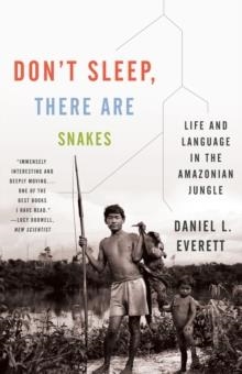 DON'T SLEEP THERE ARE SNAKES | 9780307386120 | DANIEL EVERETT