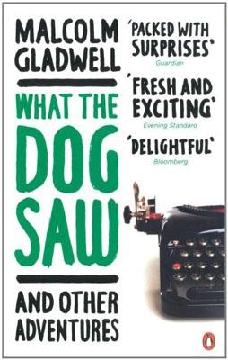 WHAT THE DOG SAW AND OTHER ADVENTURES | 9780141044804 | MALCOLM GLADWELL