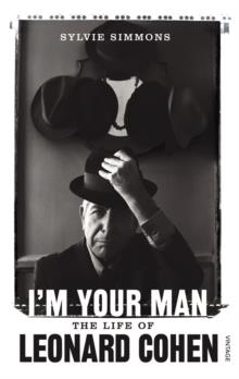 I'M YOUR MAN | 9780099549321 | SYLVIE SIMMONS