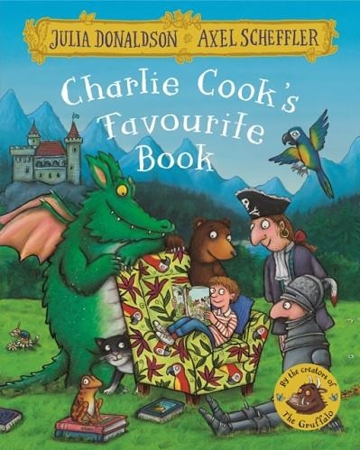 CHARLIE COOK'S FAVOURITE BOOK PB | 9781509812486 | JULIA DONALDSON 