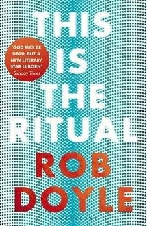 THIS IS THE RITUAL | 9781408865378 | ROB DOYLE