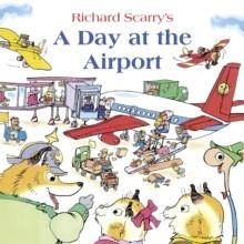 A DAY AT THE AIRPORT | 9780007531134 | RICHARD SCARRY