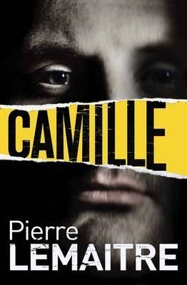 CAMILLE | 9780857052773 | PIERRE LEMAITRE