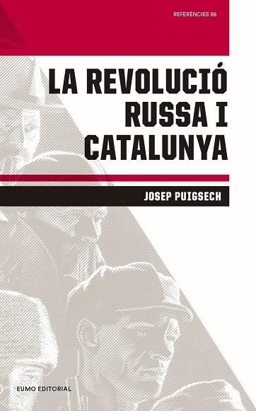 LA REVOLUCIO RUSSA I CATALUNYA | 9788497665896 | Puigsech Farràs, Josep